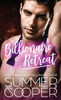 Billionaire Retreat : A Billionaire Second Chance Romance (Hardback)