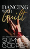 Dancing With Guilt : A Billionaire Best Friend's Brother Contemporary Romance (Hardback)