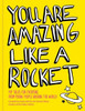 You Are Amazing Like a Rocket (Library Edition) : Pep Talks from Young People Around the World