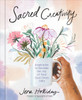 Sacred Creativity : Inspiration to Reclaim the Joy of Your God-Given Gifts