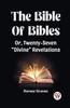 The Bible Of Bibles Or, Twenty-Seven "Divine" Revelations