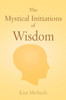 The Mystical Initiations of Wisdom
