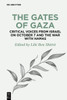The Gates of Gaza: Critical Voices from Israel on October 7 and the War with Hamas