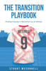 The Transition Playbook : Finding Purpose in Retirement as an Athlete