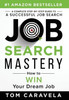 Job Search Mastery : How to WIN Your Dream Job