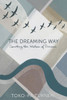 The Dreaming Way : Courting the Wisdom of Dreams