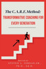 The CARE Method : Transformative Coaching for Every Generation: Transformative Coaching for Every Generation
