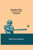 Double Play: A Story of School and Baseball
