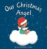 Our Christmas Angel : Remembering Loved Ones At Christmas Time