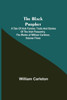The Black Prophet: A Tale Of Irish Famine; Traits And Stories Of The Irish Peasantry, The Works of William Carleton, Volume Three