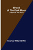 Brood of the Dark Moon; (A Sequel to "Dark Moon")