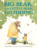 Big Bear and Little Bear Go Fishing