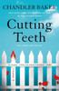 Cutting Teeth : A Novel