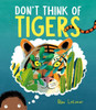 Don't Think of Tigers