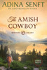 The Amish Cowboy (Large Print) : An Amish Reunion Romance