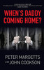 When'S Daddy Coming Home?