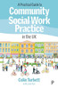 A Practical Guide to Community Social Work Practice in the UK