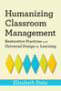 Humanizing Classroom Management : Restorative Practices and Universal Design for Learning