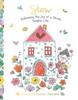 Slow : Embracing the Joy of a Slower, Simpler Life