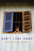 Don't Look Away : Saying Yes to the One