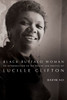 Black Buffalo Woman : An Introduction to the Poetry and Poetics of Lucille Clifton