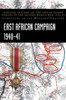 East African Campaign 1940-41 : Official History of the Indian Armed Forces in the Second World War 1939-45 Campaigns in the Western Theatre