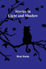 Stories in Light and Shadow