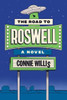 The Road to Roswell : A Novel