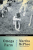 Omega Farm : A Memoir
