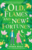 Old Flames and New Fortunes