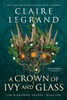 A Crown of Ivy and Glass