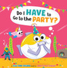 Do I Have to Go to the Party? (Fish Tank Friends)