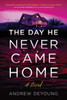 The Day He Never Came Home