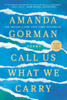 Call Us What We Carry : Poems