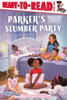 Parker's Slumber Party : Ready-to-Read Level 1
