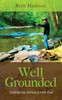 Well Grounded : Cultivating Intimacy with God