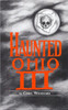Haunted Ohio III : Still More Ghostly Tales from the Buckeye State