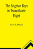 The Brighton Boys in Transatlantic Flight