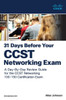 31 Days Before Your Cisco Certified Support Technician (CCST) Networking 100-150 Exam : A Day-By-Day Review Guide for the CCST-Networking Certification Exam