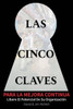 Las Cinco Claves Para La Mejora Continua : Libere El Potencial De Su Oranizacion