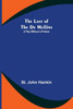 The Last of the De Mullins : A Play Without a Preface