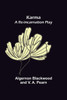 Karma : A Re-incarnation Play
