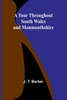 A Tour Throughout South Wales and Monmouthshire