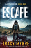 Escape : A Post-Apocalyptic Romantic Thriller