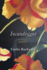 INCANDESCENT : Poems