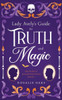 Lady Avely's Guide to Truth and Magic