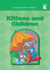 Basic Reading Series, Level E Reader, Kittens and Children : Classic Phonics Program for Beginning Readers, Ages 5-8, Illus., 254 Pages