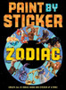 Paint by Sticker: Zodiac : Create All 12 Zodiac Signs One Sticker at a Time