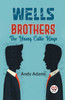 Wells Brothers The Young Cattle Kings