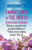 Traditions of the North American Indians Being a second and revised edition of "Tales of an indian camp" Vol. II